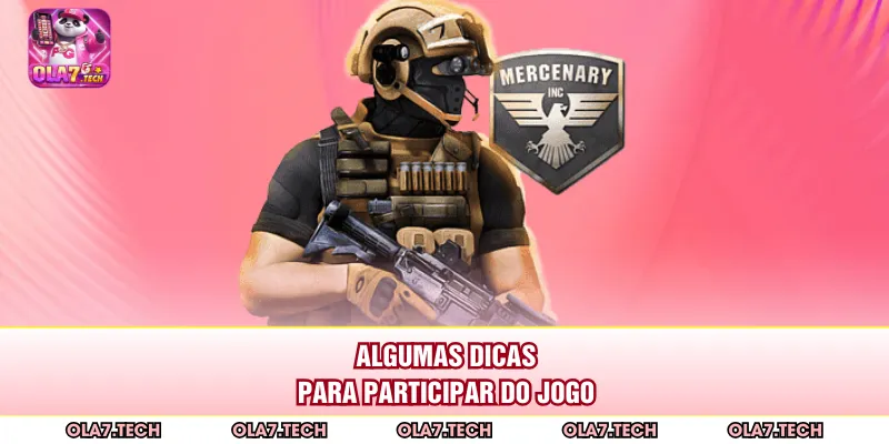 Algumas dicas para participar do jogo