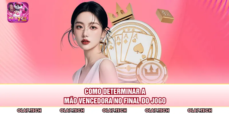 Como determinar a mão vencedora no final do jogo