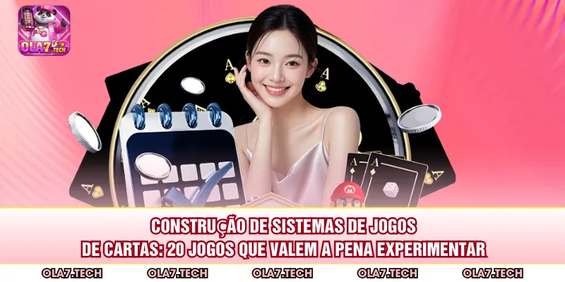 Construção de sistemas de jogos de cartas: 20 jogos que valem a pena experimentar