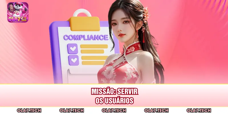Missão: servir os usuários