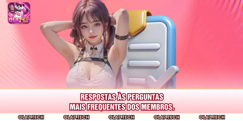 Respostas às perguntas mais frequentes dos membros