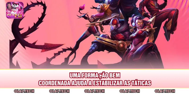 Uma formação bem coordenada ajuda a estabilizar as táticas